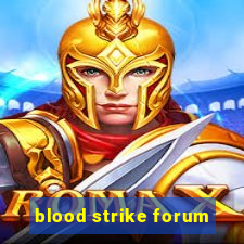 blood strike forum